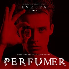 Euphoria (OST The Theater of Dmitriy Efimov Evropa "Perfumer")