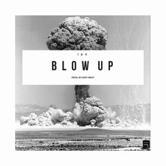 Blow Up (Prod. Davy Wavy)