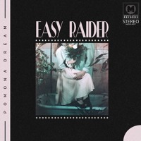 Pomona Dream - Easy Raider