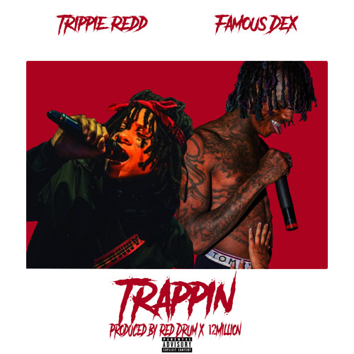 Red Drum Ft Trippie Redd X Famous Dex - TRAPPIN (Prod By Red Drum x 12 Million)