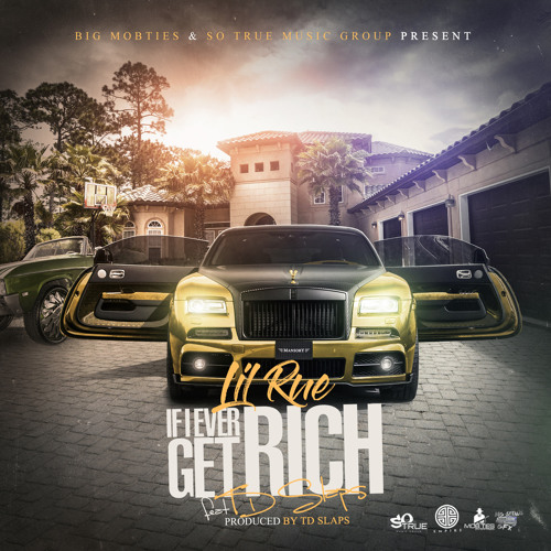 Lil Rue ft. TD Slaps - If I Ever Get Rich (Prod. TD Slaps) [Thizzler.com Exclusive]