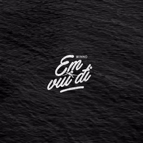 Em vui đi - Winno