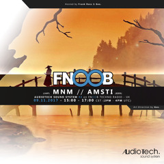 MNM (Monomix) @ Audiotech Sound System #2 on Fnoob Techno Radio - UK (09.11.2017)
