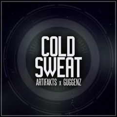 Guggenz x Artifakts - Cold Sweat