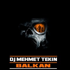 Dj Mehmet Tekin - Balkan (Original Mix)