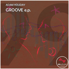 Adam Holiday - Groove (Original Mix)