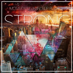 Motastylez & Handsup Playerz - Strong (Radio Edit)
