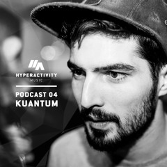 Hyperactivity Music Podcast 04 By Kuantum