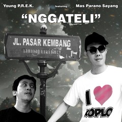 Young P.R.E.K ft. Mas Parano Sayang - Nggateli.