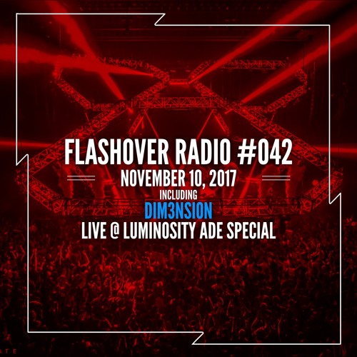Flashover Radio #042 (DIM3NSION Live from ADE Guestmix) - November 10, 2017