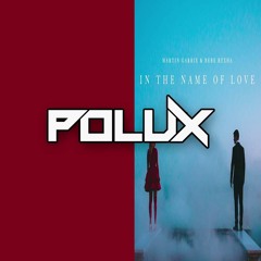 Martin Garrix Ft. Bebe Rexha - In The Name Of Love (Polux Edit)