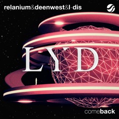 Relanium, Deen West & L-DIS - Come Back