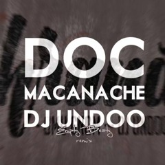 DOC,DJ UNDOO & MACANACHE - DE DRAG (EB REMIX)