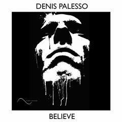 Denis Palesso - Believe (OUT NOW)