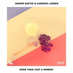 Jasper Dietze & Cadence Ludden - More Than Just A Moment
