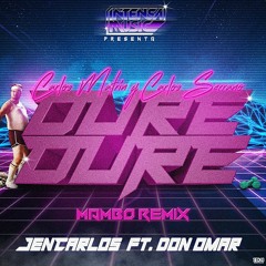 Jencarlos, Don Omar - Dure Dure (Carlos Serrano & Carlos Martín Mambo Remix)