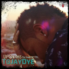 TG Jaydye - UP On This