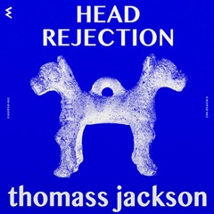 PRIMICIA: Thomass Jackson - Head Rejection (Boot & Tax Remix)