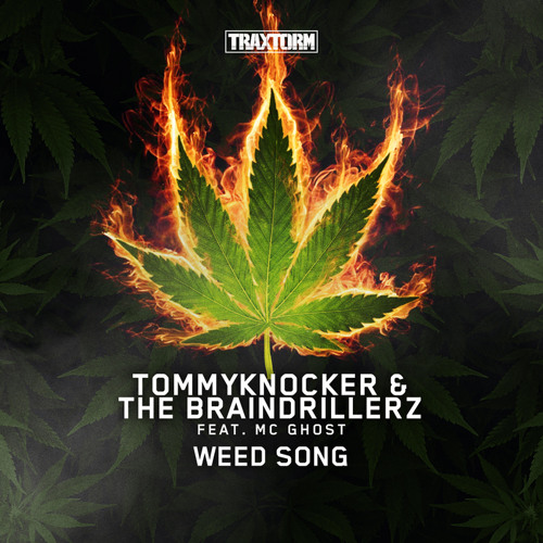 Tommyknocker & The Braindrillerz - Weed Song feat. MC Ghost