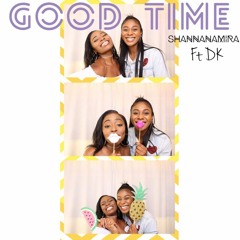 Good Time Ft DK