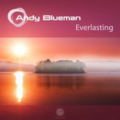 Andy Blueman - Everlasting (Radio Edit)