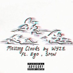Melting Clouds (feat. Ego & SMW)