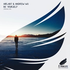 AirLab7 & Andrew Wu - Be Yourself (Original Mix) [Trancer Recordings]