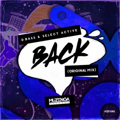DBass, Select Active - Back (Original Mix) | FREE DOWNLOAD