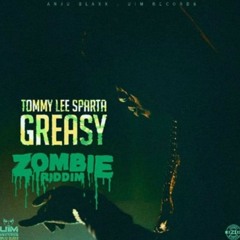 Tommy Lee Sparta - Greasy(Zombie Riddim)November 2017