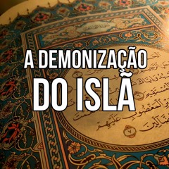 A demonização do islã na sociedade do escândalo - Povo De Humanas 01