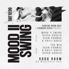 12/30/17 DANCING ROOM ONLY & FORWARD DISCO PRESENT MOOD II SWING@GOOD ROOM