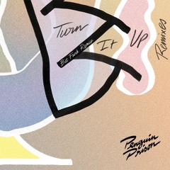 Penguin Prison - Turn It Up (Bit Funk Extended Remix)
