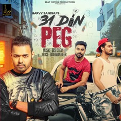 31 Din Peg | Harvy Sandhu | Desi Crew | New Punjabi Song 2017