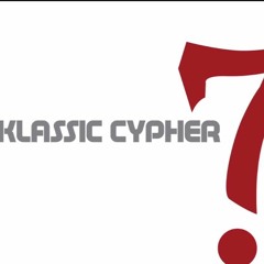 Klassic Cypher 7 (Freestyle)