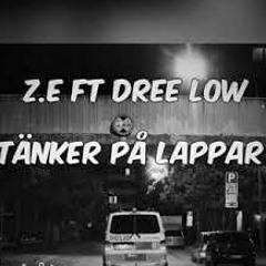 Z.E ft Dree low - Tänker på lappar