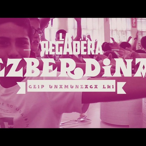 LA REGADERA - Ezberdina (Diferente)