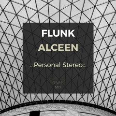 Flunk, Alceen - Personal Stereo (2017 Night Mix)
