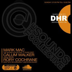THE SOUNDS COLLECTIVE WITH CALUM WALKER - RORY COCHRANE AND MARK MAC ON DHR 104.9 FM