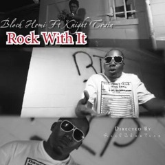 Block Hemi Feat Knight Train - Rock With It