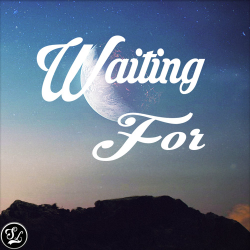 Waiting For