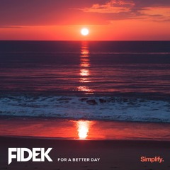 Fidek - For A Better Day