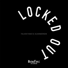 Falcon Punch & Alexanderson - Locked Out