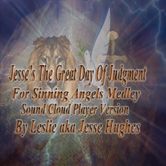 The Great Day Of Judgment For Sinning Angels: Compilation of Spoken Words, Songs and Medleys