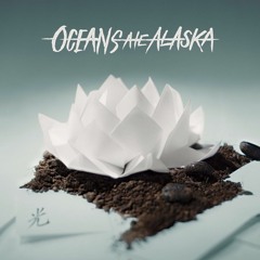 Oceans Ate Alaska - Hansha