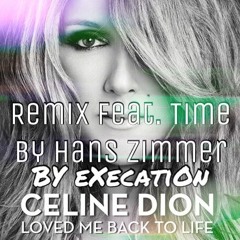 Loved Me Back To Life TIME Remix Celine Dion/Hans Zimmer