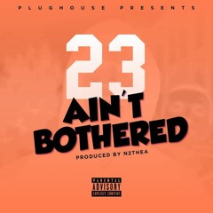 23 - Ain't Bothered (Sped Up) & (Modified)