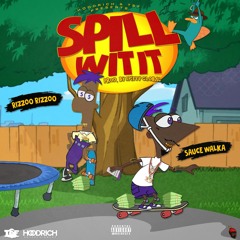Spiffy Global Feat. Sauce Walka & Rizzoo Rizzoo "Spill Wit It"