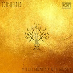 Dre Money x Mitch Money - Dinero Prod. By Ovie The Creator