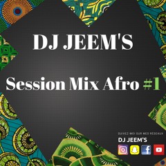 Dj Jeem's - Session Mix Afro #1