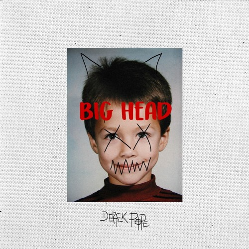 Big Head (prod. by Derek Pope)